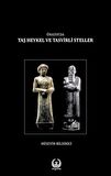 Önasya'da Taş Heykel ve Tasvirli Steller