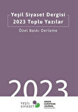 Yeşil Siyaset Dergisi 2023 Toplu Yazılar / Kolektif