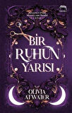 Bir Ruhun Yarısı / Olivia Atwater