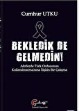 Bekledik De Gelmedin Afetlerde Türk Ordusunun Kulllanılma(ma)sına İlişkin Bir Çalışma / Cumhur Utku