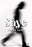 Saye / Ahmet Aydın