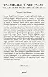 Tasarımdan Önce Tasarı Ontolojik Bir Sanat Tasarım Denemesi