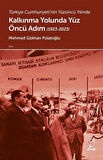Türkiye Cumhuriyeti'nin Yüzüncü Yılında Kalkınma Yolunda Yüz Öncü Adım (1923-2023) / Dr. Mehmed Gökhan Polatoğlu