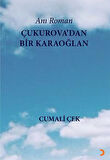 Çukurova'dan Bir Karaoğlan / Cumali Çek