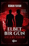 Elbet Bir Gün - Anlamıyorum