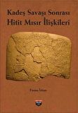 Kadeş Savaşı Sonrası Hitit-Mısır İlişkileri