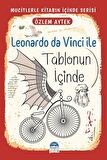 Leonardo da Vinci ile Tablonun İçinde