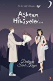 Aşktan Hikayeler / Sibel Kaya
