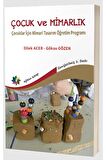 Çocuk ve Mimarlık: Çocuklar İçin Mimari Tasarım Öğretim Programı