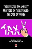 The Effect of Tax Amnesty Practices on Tax Revenues: The Case of Turkey