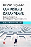 Personel Seçiminde Çok Kriterli Karar Verme