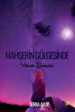 Mahşerin Gölgesinde & Yüksek Bahçeler / Serra Ayliz