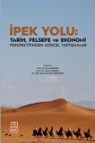 İpek Yolu: Tarih, Felsefe ve Ekonomi Perspektifinden Güncel Tartışmalar