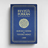 Feyzü'l Furkan Kur'ân-ı Kerîm ve Tefsirli Meali (Büyük Boy - Mushaf ve Meal - İNCE CİLT) LACİVERT