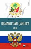 Osmanlı’dan Çarlık’a Xelık