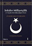 Seküler Milliyetçilik 1 - 21. Yüzyılda Türk Milliyetçiliğinin Teorisi