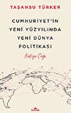 Cumhuriyet’in Yeni Yüzyılında Yeni Dünya Politikası