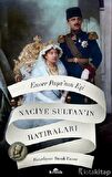 Enver Paşa'nın Eşi Naciye Sultan'ın Hatıraları