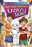 Uzaylı Robot / Tuhaf İşler Mahallesi / Fatih Yıldız