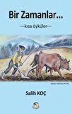 Bir Zamanlar… Kısa Öyküler