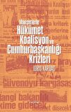 Manşetlerle Hükümet, Koalisyon ve Cumhurbaşkanlığı Krizleri