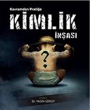 Kavramdan Pratiğe Kimlik İnşası