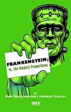 Frankenstein: or the Modern Prometheus
