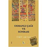 Osmanlı Çağı Ve Sonrası