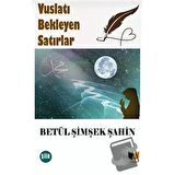 Vuslatı Bekleyen Satırlar