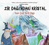 Zir Dağı'ndaki Kristal / Berk Cihan