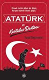 Atatürk ve Kurtuluş Destanı