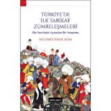 Türkiye'de İlk Tarikat Zümreleşmeleri