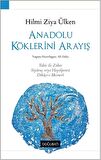 Anadolu Köklerini Arayış