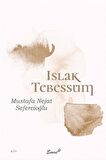 Islak Tebessüm / Mustafa Nejat Sefercioğlu