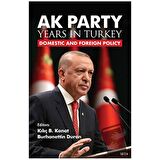 AK Party Years in Turkiye - Domestic and Foreign Policy