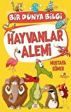 Hayvanlar Alemi - Bir Dünya Bilgi