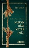 Dini Doğru Anlama ve Yaşamada Kur’an Bize Yeter (Mi?)