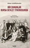 Bir Zamanlar Bursa Devlet Tiyatrosunda