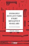 Osmanlı Devleti’nde Fikri Mülkiyet Hakları