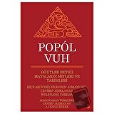Popol Vuh - Öğütler Betiği Mayaların Mitleri ve Tarihleri