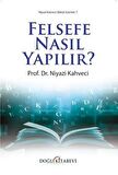 Felsefe Nasıl Yapılır?