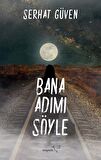 Bana Adımı Söyle