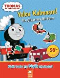 Yolcu Kalmasın – İlk Çıkartma Kitabım - Thomas ve Arkadaşları