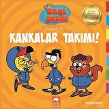 Kankalar Takımı! - Kral Şakir İlk Okuma Kitabı 15