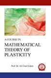 A COURSE IN MATHEMATICAL THEORY OF PLASTICITY