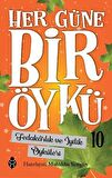 Fedakarlık ve İyilik Öyküleri - Her Güne Bir Öykü 10
