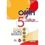 GAMA 5.SINIF ORJİN TÜRKÇE DESTEK SORU BANKASI