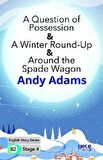 A Question of Possession - A Winter Round - Up - Around the Spade Wagon - İngilizce Hikayeler B2 Stage 4
