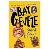 Bay Geveze - Küçük Büyük Dünyalar