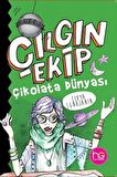 Çılgın Ekip - Çikolata Dünyası